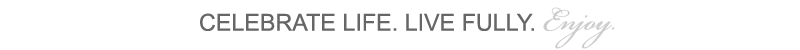 celebrate live. live fully.